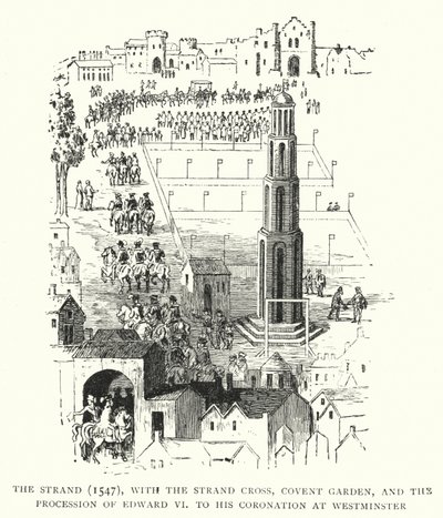 The Strand, 1547, com a Strand Cross, Covent Garden e a procissão de Edward VI à sua coroação em Westminster de English School